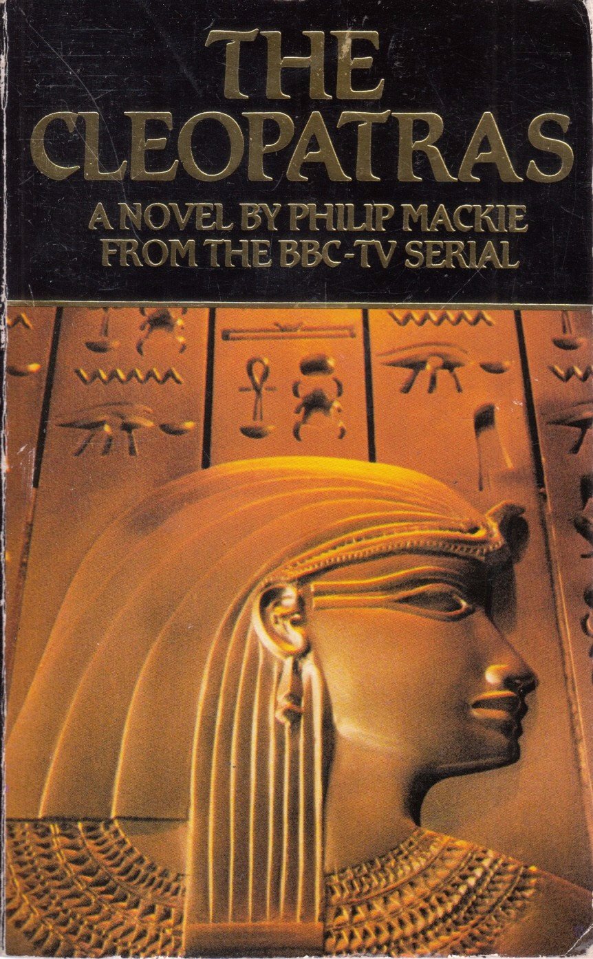 Cover of 'The Cleopatras' by Philip Mackie depicting a sideways-facing raised relief of an Egyptian woman wearing a nemes headdress and uraeus with sunken hieroglyphs around her.