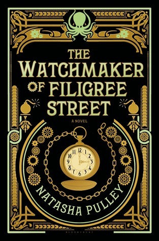 Cover of 'The Watchmaker of Filigree Street' by Natasha Pulley depicting an ornate frame of gears with a pocket watch in the middle.