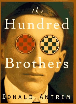 The Hundred Brothers by Donald Antrim