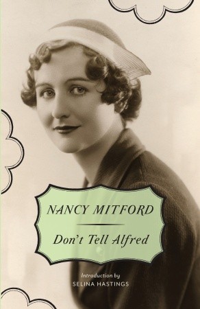 'Don't Tell Alfred' by Nancy Mitford