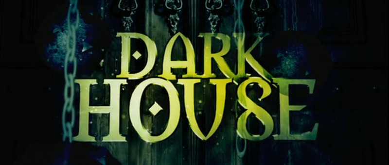 Dark House title card.