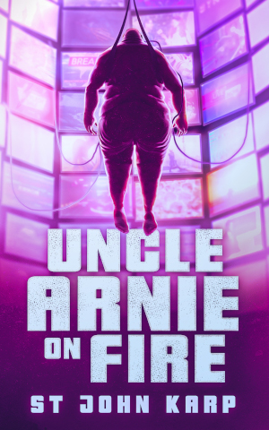 Uncle Arnie on Fire Cover