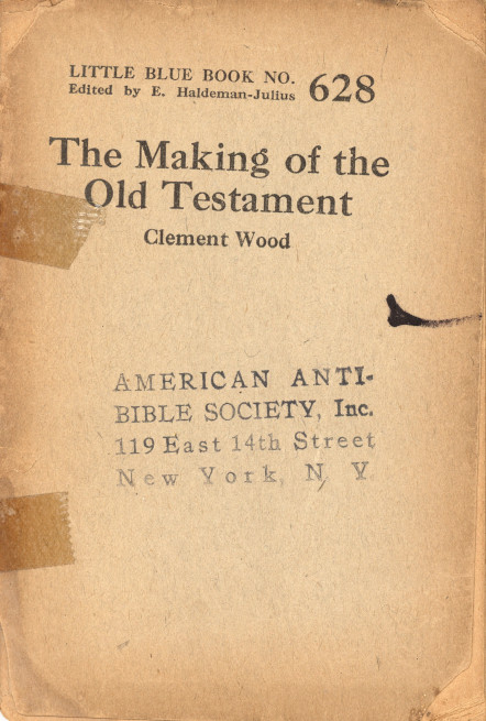 Cover of 'The Making of the Old Testament' by Clement Wood, showing a stamp from the American Anti-Bible Society.