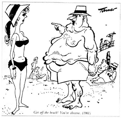 'Get off the beach! You're obscene.' (Les Tanner, The Bulletin, October 1961)